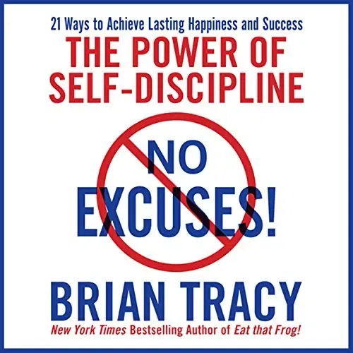 No Excuses The Power of Self-Discipline for Success in Your Life