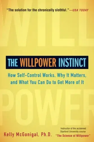 The Willpower Instinct By Kelly McGonigal