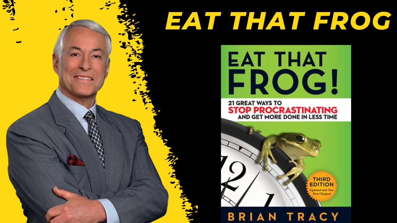 Eat That Frog Book Summary