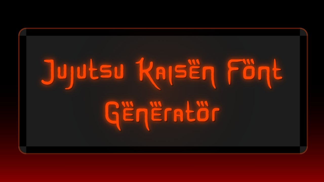 Jujutsu Kaisen Font & Text Generator